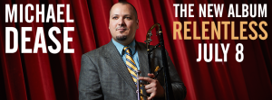 Michael Dease - Relentless pre-order cover photo