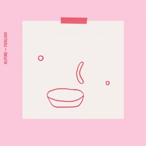 Alpine - "Foolish" single cover artwork